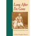 Long After I'm Gone: A Father-Daughter Memoir