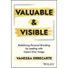 Valuable and Visible: Redefining Personal Branding by Leading with Impact Over Image