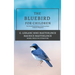 The Blue Bird for Children: The Wonderful Adventures of Tyltyl and Mytyl in Search of Happiness