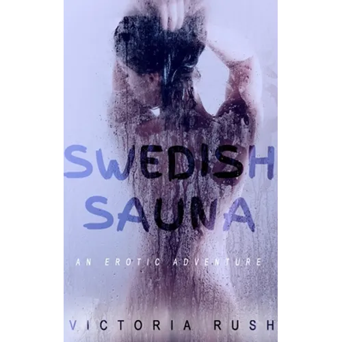 Swedish Sauna: An Erotic Adventure