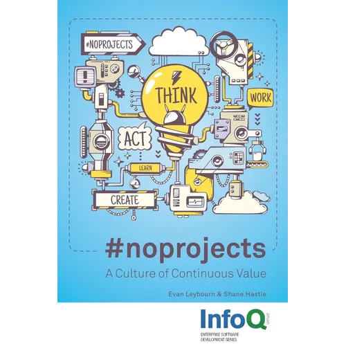 #noprojects: A Culture of Continuous Value
