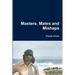 Masters, Mates and Mishaps
