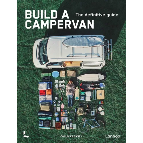 Build a Campervan: The Definitive Guide