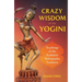Crazy Wisdom of the Yogini: Teachings of the Kashmiri Mahamudra Tradition