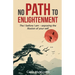 No Path to Enlightenment: The I before I am - exposing the illusion of your Self