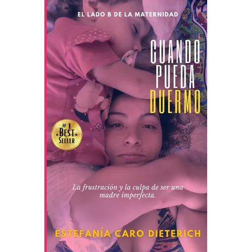 Cuando Pueda Duermo: El Lado B de la Maternidad