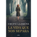 La Vida Que Nos Separa / The Life That Separates Us