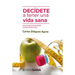 Decidete a tener una vida sana