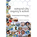 Integral City Inquiry and Action: Designing Impact for the Human Hive