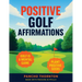 Positive Golf Affirmations