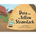 Dora and the Yellow Strawstack