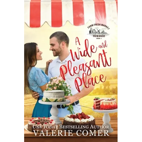 A Wide and Pleasant Place: a small-town Christian romance