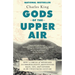 Gods of the Upper Air: How a Circle of Renegade Anthropologists Reinvented Race, Sex, and Gender in the Twentieth Century