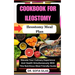 cookbook for Ileostomy: Ileostomy Meal Plan: Elevate Your Culinary Experience And Health Simultaneously With This Nutritious Meal Friendly Gui
