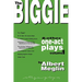 The Biggie and Other One-Act Plays Volume 1 by Albert Meglin