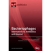 Bacteriophages: Alternatives to Antibiotics and Beyond