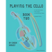 Playing the Cello, Book Two, Expanded Edition
