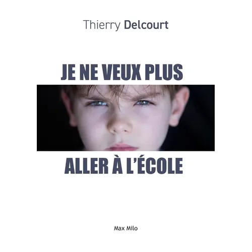 Je ne veux plus aller à l'école