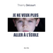 Je ne veux plus aller à l'école