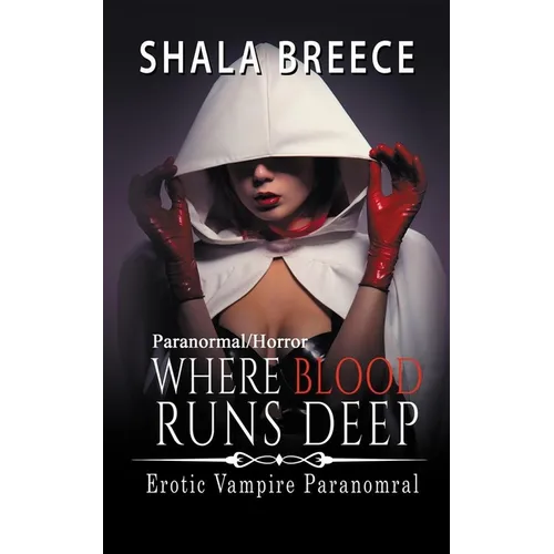 Where Blood Runs Deep: Erotic Vampire Paranomral