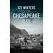 Icy Winters on the Chesapeake Bay: A History