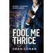 Fool Me Thrice: Money Changes Everything