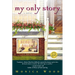 My Only Story