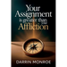 Your Assignment is Greater Than Your Affliction