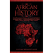 African History: Explore The Amazing Timeline of The World's Richest Continent - The History, Culture, Folklore, Mythology & More of Africa