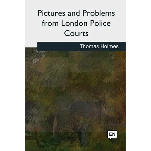 Pictures and Problems from London Police Courts