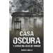 Casa Oscura: Y Otros Relatos de Terror
