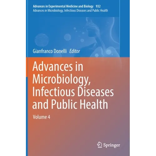 Advances in Microbiology, Infectious Diseases and Public Health: Volume 4