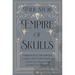 Empire of Skulls: Phrenology, the Fowler Family, and a New Nation's Quest to Unlock the Secrets of the Mind
