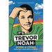 It's Trevor Noah: Born a Crime: Stories from a South African Childhood (Adapted for Young Readers)