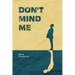 Don't Mind Me