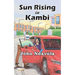 Sun Rising in Kambi
