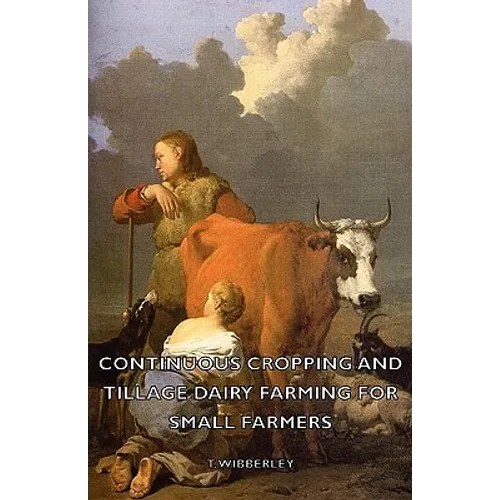Continuous Cropping and Tillage Dairy Farming for Small Farmers