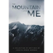The Mountain That Is Me: A Collection of Writings by Jessica Renee Norman