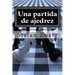 Una partida de ajedrez