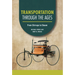 Transportation Through the Ages: From Stirrups to Steam