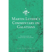 Martin Luther's Commentary on Galatians