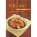 Filipino Homestyle Dishes: Delicious Meals in Minutes [Filipino Cookbook, Over 60 Recipes]