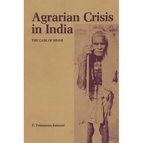 Agrarian Crisis in India: The Case of Bihar