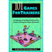 101 Games for Trainers: A Collection of the Best Activities from Creative Training Techniques Newsletter