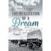 The Realization of a Dream