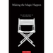 Making the Magic Happen: The Art and Craft of Film Directing
