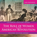 The Role of Women in the American Revolution - History Picture Books Children's History Books