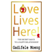 Love Lives Here!: The Secret Sauce to Happy Relationships