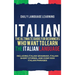 Italian: The Ultimate Guide for Beginners Who Want to Learn the Italian Language, Including Italian Grammar, Italian Short Stories, and Over 1000 Ital