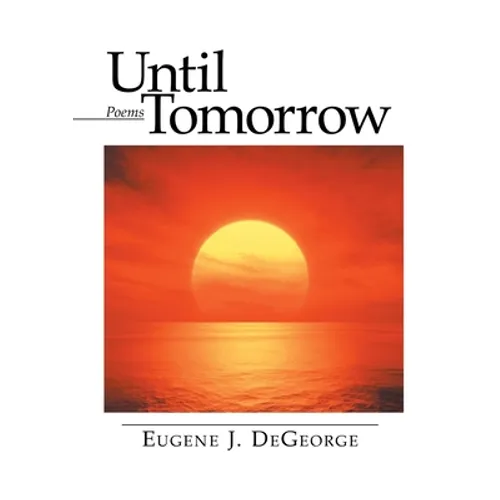 Until Tomorrow: Poems